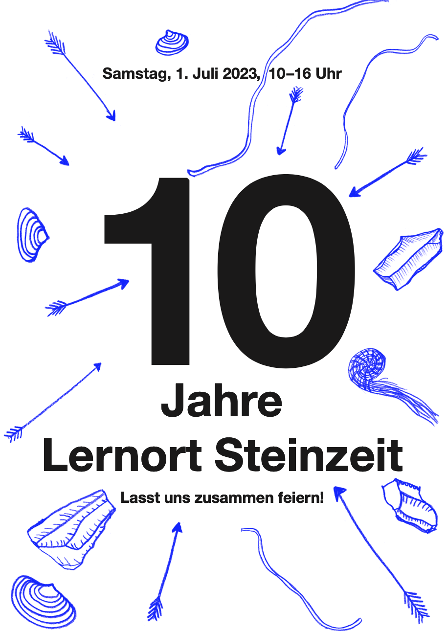 Feiere mit uns am 1. Juli 2023 von 10–16 Uhr das 10-jährige Jubiläum des Lernortes Steinzeit!